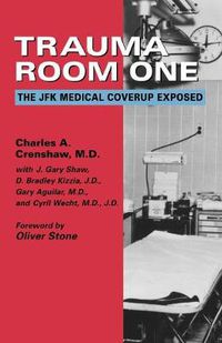 Cover image for Trauma Room One: The JFK Medical Coverup Exposed