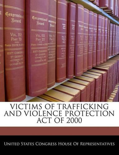 Cover image for Victims of Trafficking and Violence Protection Act of 2000