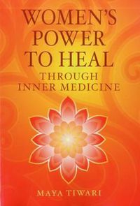 Cover image for Women's Power to Heal: Through Inner Medicine