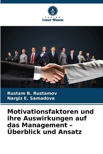 Cover image for Motivationsfaktoren und ihre Auswirkungen auf das Management - UEberblick und Ansatz
