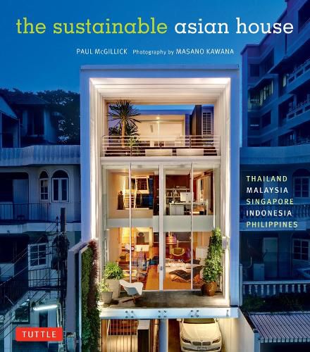 Cover image for The Sustainable Asian House: Thailand, Malaysia, Singapore, Indonesia, Philippines