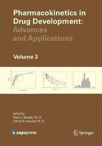 Cover image for Pharmacokinetics in Drug Development: Advances and Applications, Volume 3