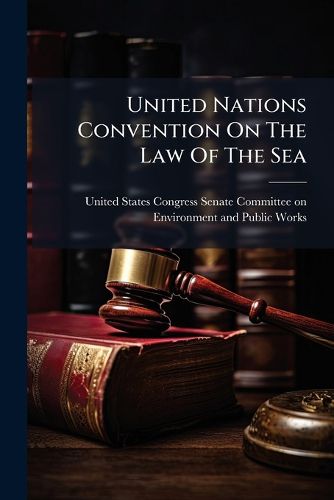 Cover image for United Nations Convention On The Law Of The Sea