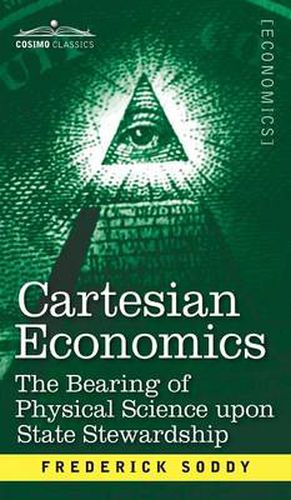 Cover image for Cartesian Economics: The Bearing of Physical Science Upon State Stewardship