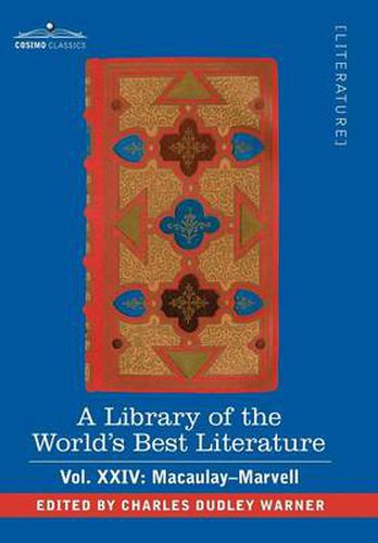 Cover image for A Library of the World's Best Literature - Ancient and Modern - Vol.XXIV (Forty-Five Volumes); Macaulay-Marvell