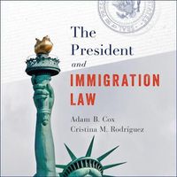 Cover image for The President and Immigration Law Lib/E