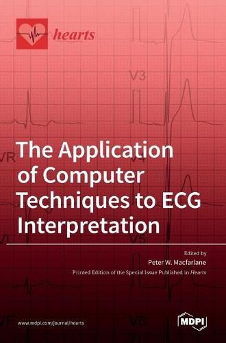 Cover image for The Application of Computer Techniques to ECG Interpretation