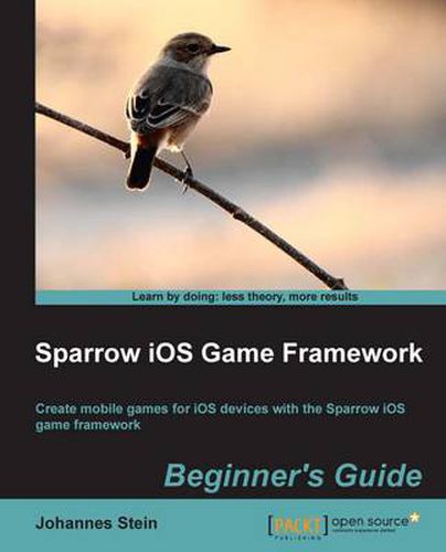 Cover image for Sparrow iOS Game Framework Beginner's Guide