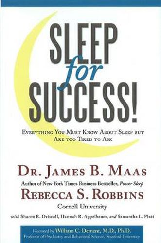 Cover image for Sleep for Success: Everything You Must Know About Sleep But are Too Tired to Ask