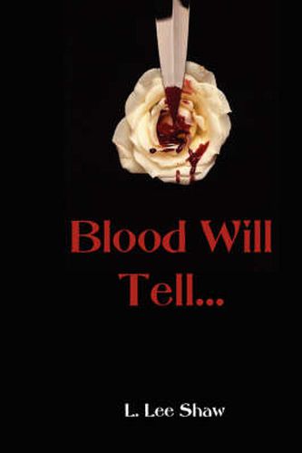 Cover image for Blood Will Tell...