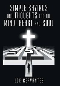 Cover image for Simple sayings and thoughts for the mind, heart and soul