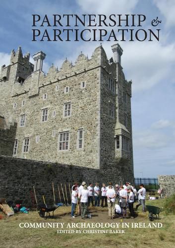 Partnership & Participation: Community Archaeology in Ireland