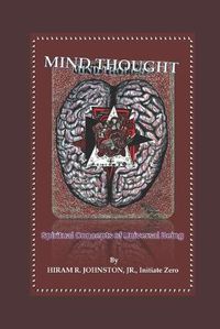 Cover image for Mind Thought: Spiritual Concepts of Universal Being