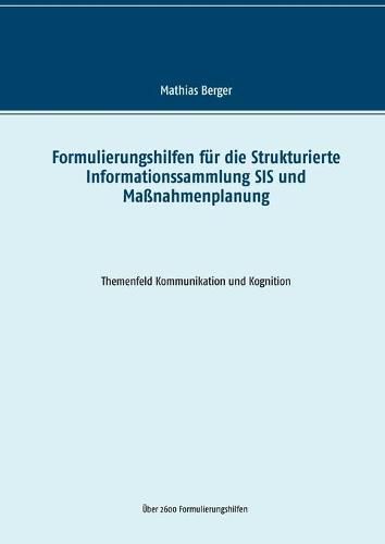 Cover image for Formulierungshilfen fur die Strukturierte Informationssammlung SIS und Massnahmenplanung: Themenfeld Kommunikation und Kognition