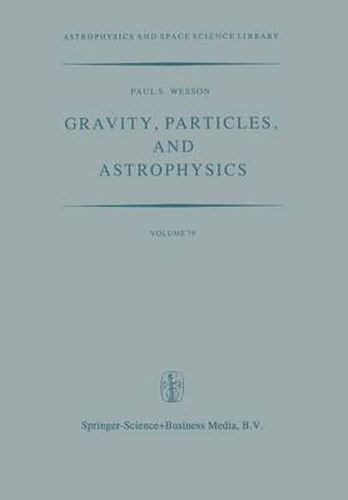 Cover image for Gravity, Particles, and Astrophysics: A Review of Modern Theories of Gravity and G-variability, and their Relation to Elementary Particle Physics and Astrophysics