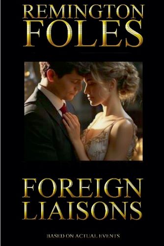 Foreign Liaisons