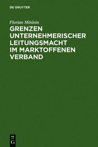 Cover image for Grenzen unternehmerischer Leitungsmacht im marktoffenen Verband