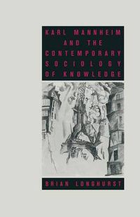 Cover image for Karl Mannheim and the Contemporary Sociology of Knowledge