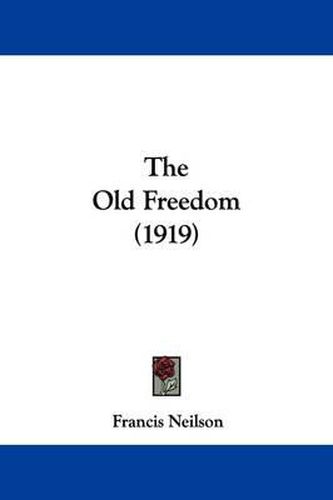 Cover image for The Old Freedom (1919)