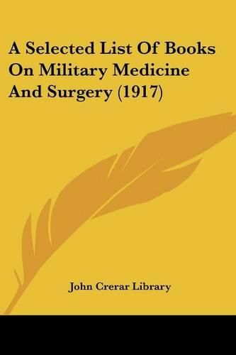 A Selected List of Books on Military Medicine and Surgery (1917)