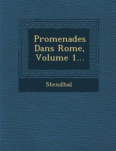 Cover image for Promenades Dans Rome, Volume 1...