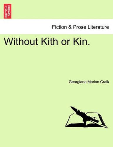 Cover image for Without Kith or Kin. Vol. II.