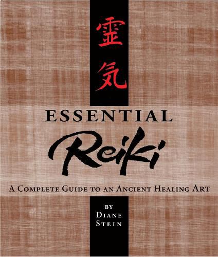 Cover image for Essential Reiki: A Complete Guide to an Ancient Healing Art