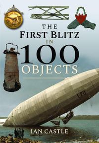 Cover image for The First Blitz in 100 Objects