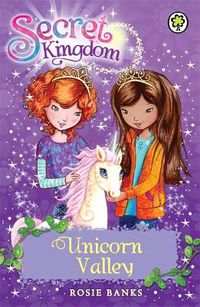 Cover image for Secret Kingdom: Unicorn Valley: Book 2
