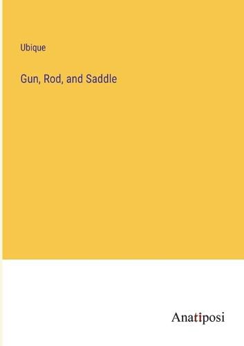 Cover image for Gun, Rod, and Saddle