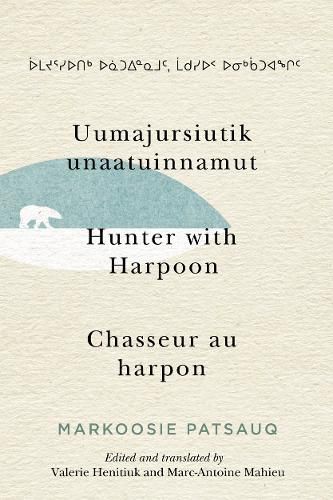 Cover image for Uumajursiutik unaatuinnamut / Hunter with Harpoon / Chasseur au harpon