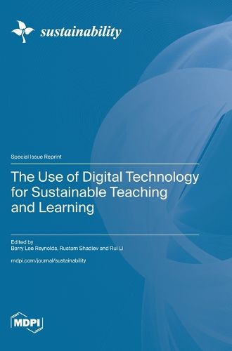 The Use of Digital Technology for Sustainable Teaching and Learning