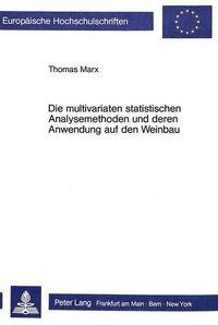 Cover image for Die Multivariaten Statistischen Analysemethoden Und Deren Anwendung Auf Den Weinbau