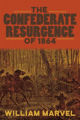 Cover image for The Confederate Resurgence of 1864
