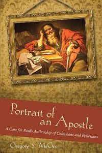 Cover image for Portrait of an Apostle: A Case for Paul's Authorship of Colossians and Ephesians