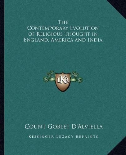 Cover image for The Contemporary Evolution of Religious Thought in England, America and India