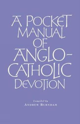 Cover image for A Pocket Manual of Anglo-Catholic Devotion