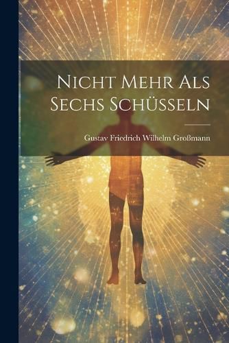 Cover image for Nicht Mehr Als Sechs Schuesseln