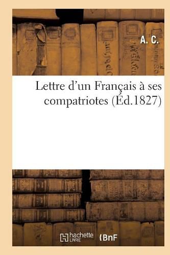 Cover image for Lettre d'Un Francais A Ses Compatriotes