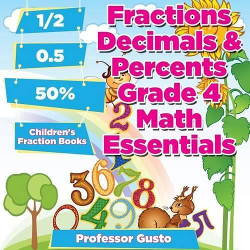 Cover image for Fractions Decimals & Percents Grade 4 Math Essentials: Children's Fraction Books