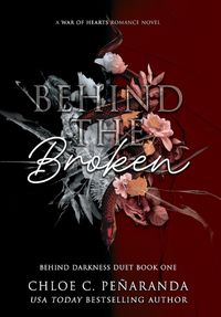 Cover image for Behind The Broken (Behind Darkness Duet Book 1)