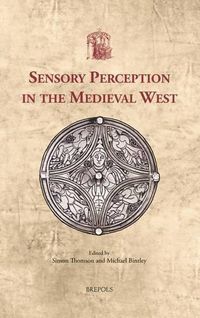 Cover image for Sensory Perception in the Medieval West