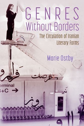 Cover image for Genres Without Borders: the Circulation of Iranian Literary Forms