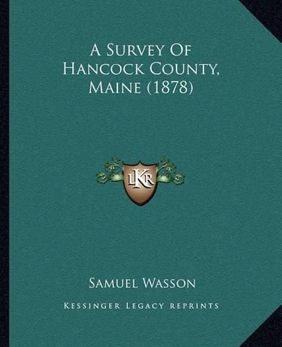 Cover image for A Survey of Hancock County, Maine (1878)