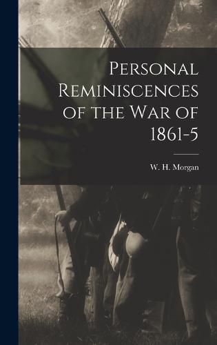 Cover image for Personal Reminiscences of the War of 1861-5