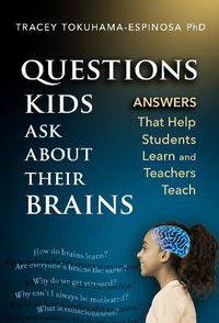 Cover image for Questions Kids Ask About Their Brains