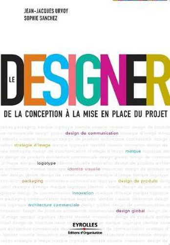Cover image for Le Designer: De la conception a la mise en place du projet