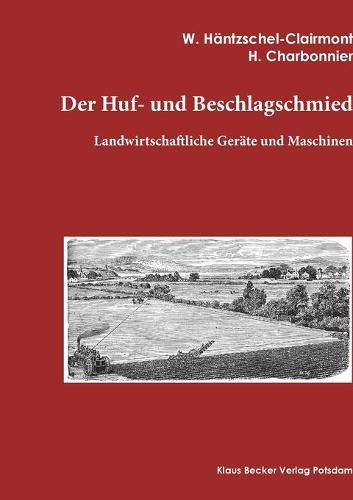 Cover image for Der Huf- und Beschlagschmied. Band II, Gerate: Landwirtschaftliche Gerate