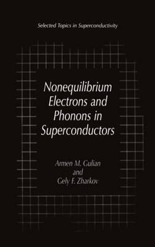 Cover image for Nonequilibrium Electrons and Phonons in Superconductors: Selected Topics in Superconductivity