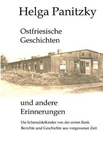 Cover image for Ostfriesische Geschichten und andere Erinnerungen: Die Schmuddelkinder von der ersten Bank